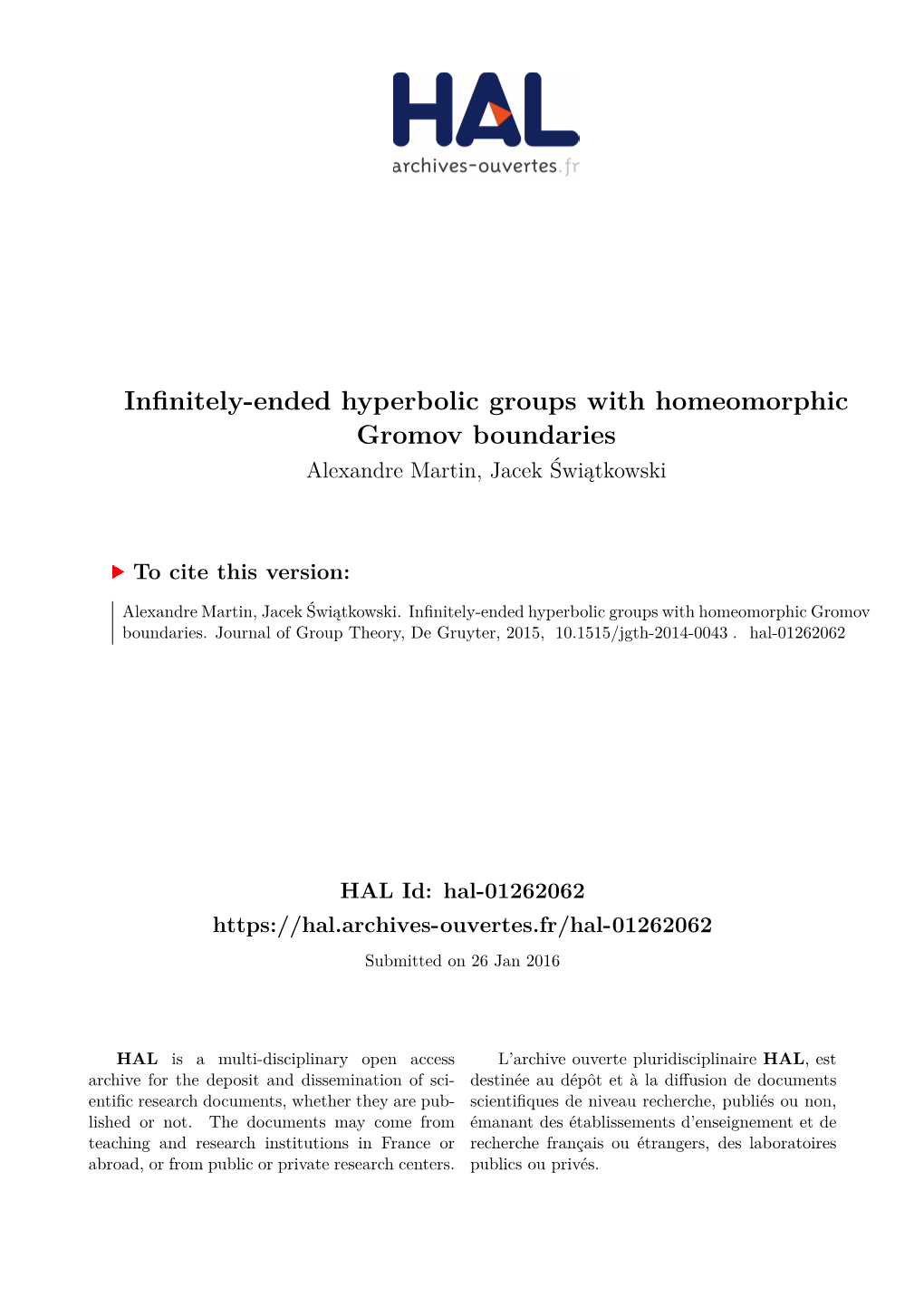 Infinitely-Ended Hyperbolic Groups with Homeomorphic Gromov Boundaries Alexandre Martin, Jacek Świątkowski