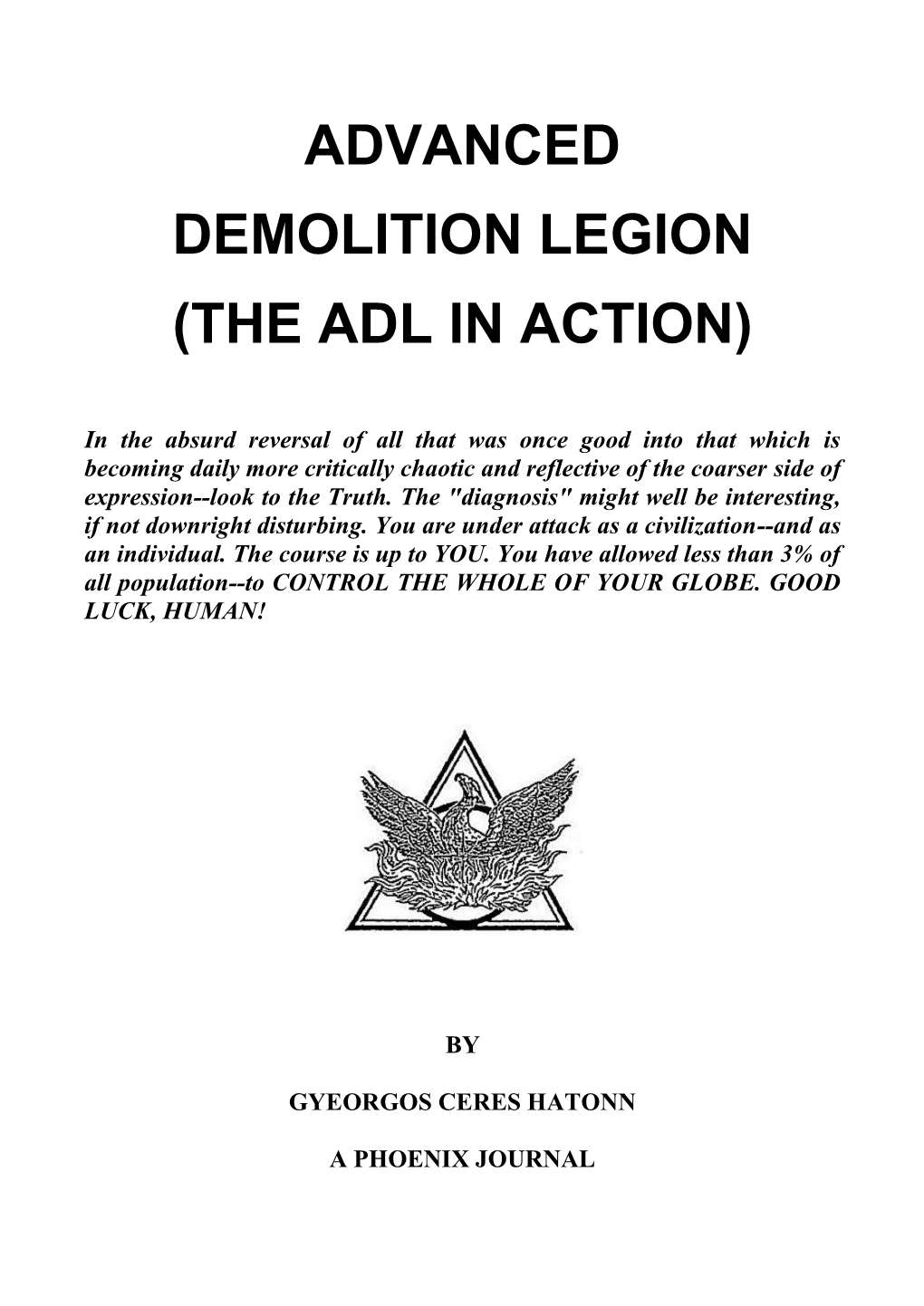 Pj 88 " Advanced Demolition Legion (The Adl in Action)"