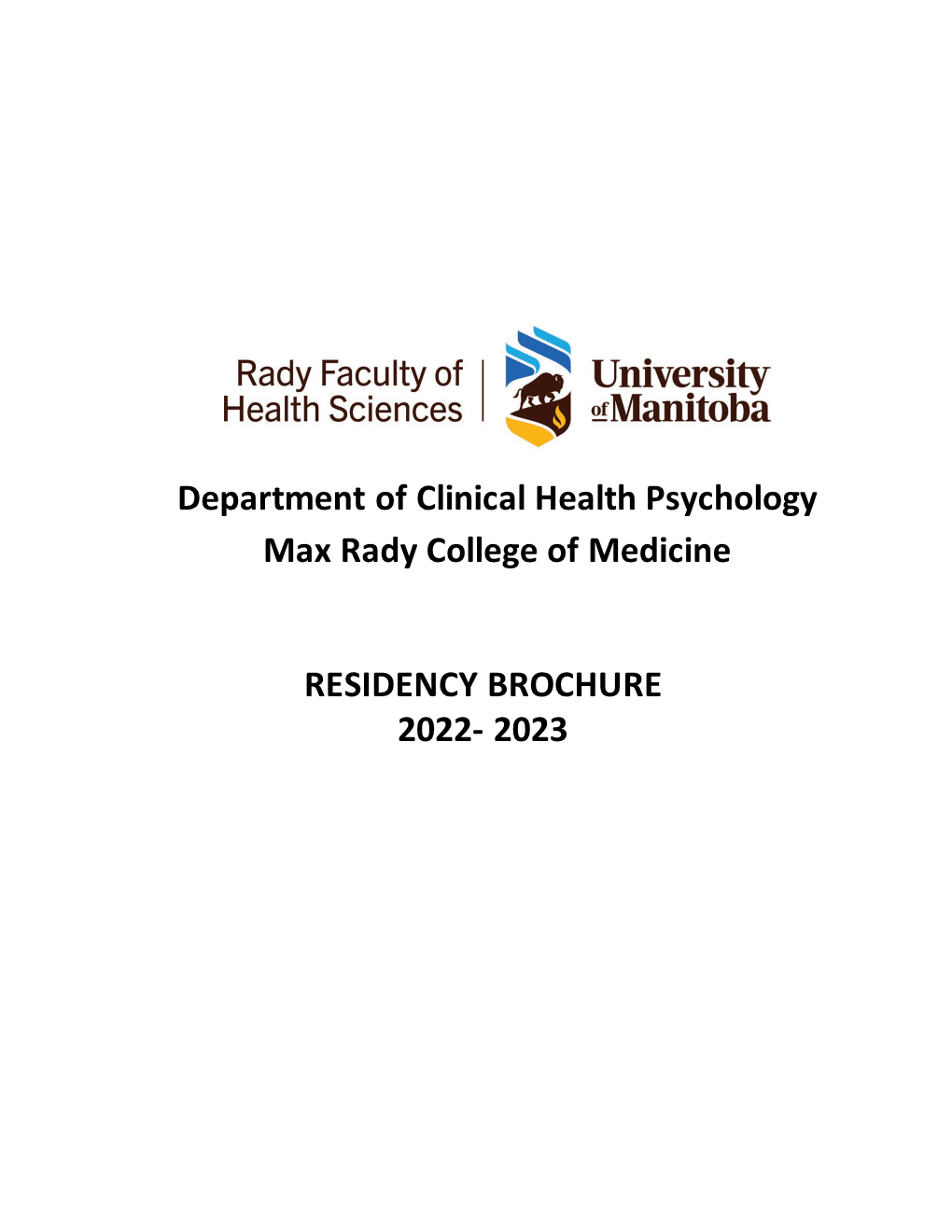 Department of Clinical Health Psychology Max Rady College of Medicine RESIDENCY BROCHURE 2022- 2023