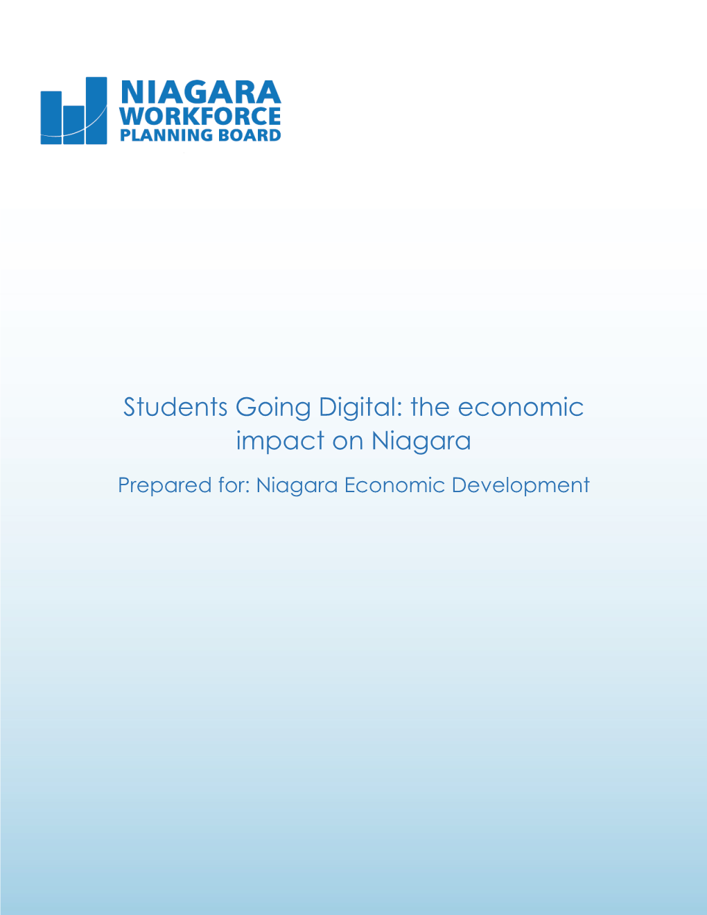 Students Going Digital: the Economic Impact on Niagara Prepared For: Niagara Economic Development 1