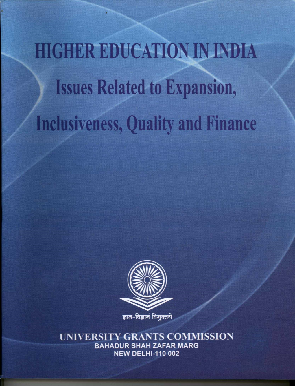 Report of the HIGHER EDUCATION in INDIA Issues Related to Expansion