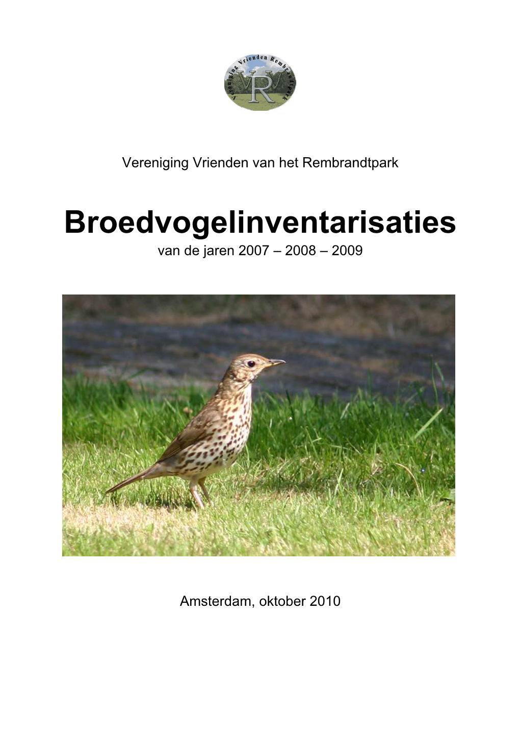 Broedvogelinventarisaties Van De Jaren 2007 – 2008 – 2009