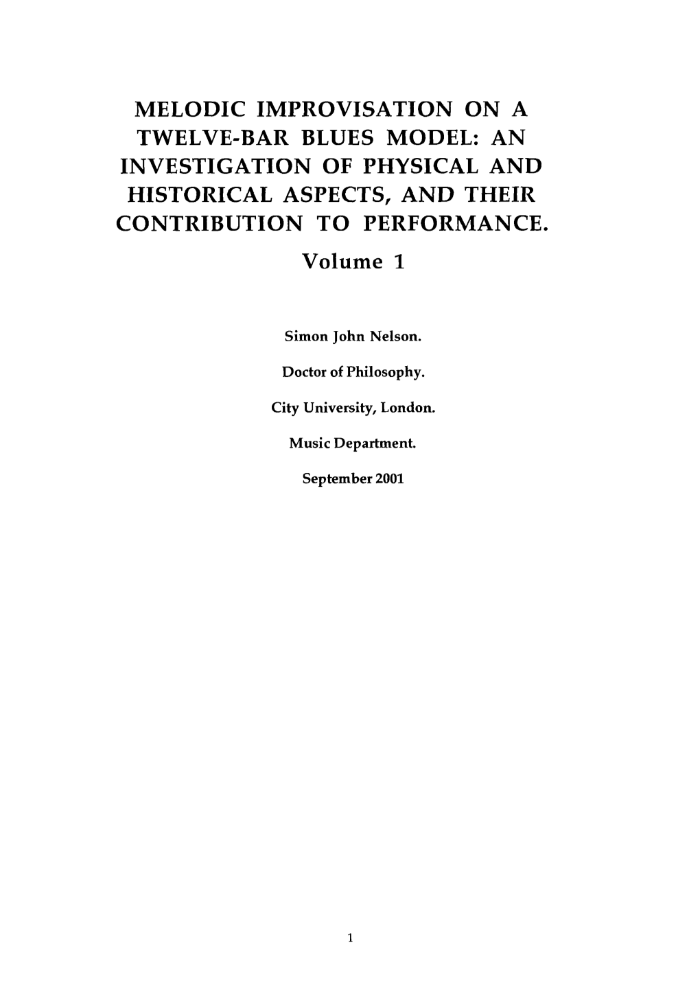 Melodic Improvisation on a Twelve-Bar Blues Model: an Investigation of Physical and Historical Aspects, and Their Contribution to Performance