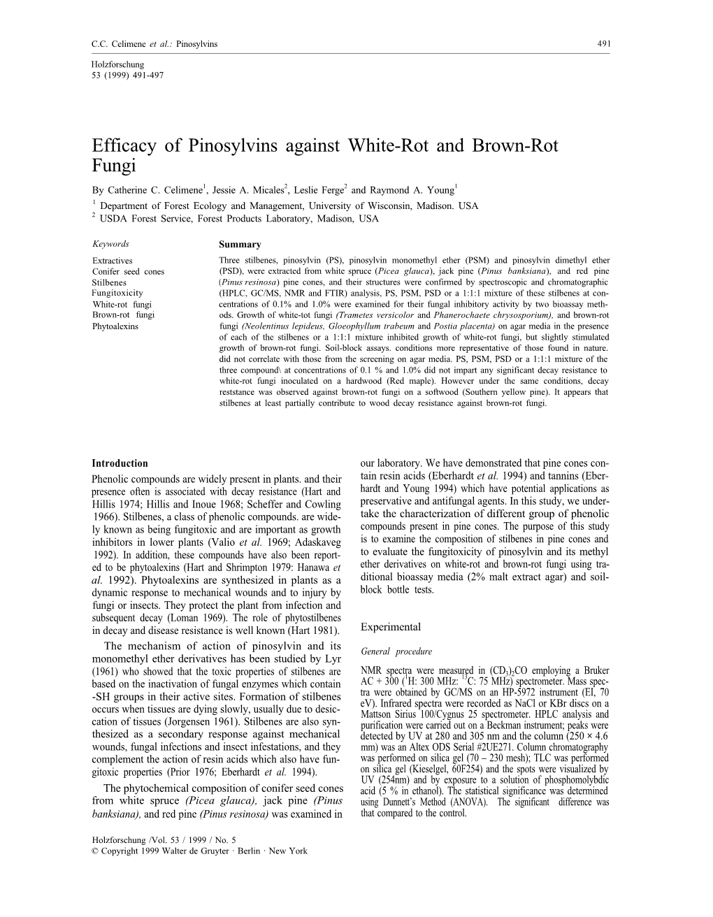 Efficacy of Pinosylvins Against White-Rot and Brown-Rot Fungi by Catherine C