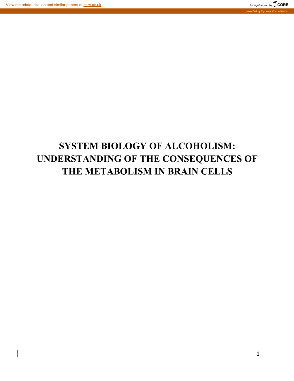 System Biology of Alcoholism: Understanding of the Consequences of the Metabolism in Brain Cells