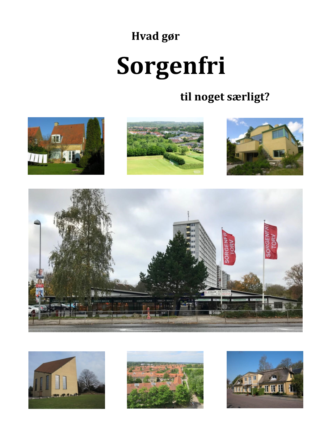 Hvad Gør Sorgenfri Til Noget Særligt?”