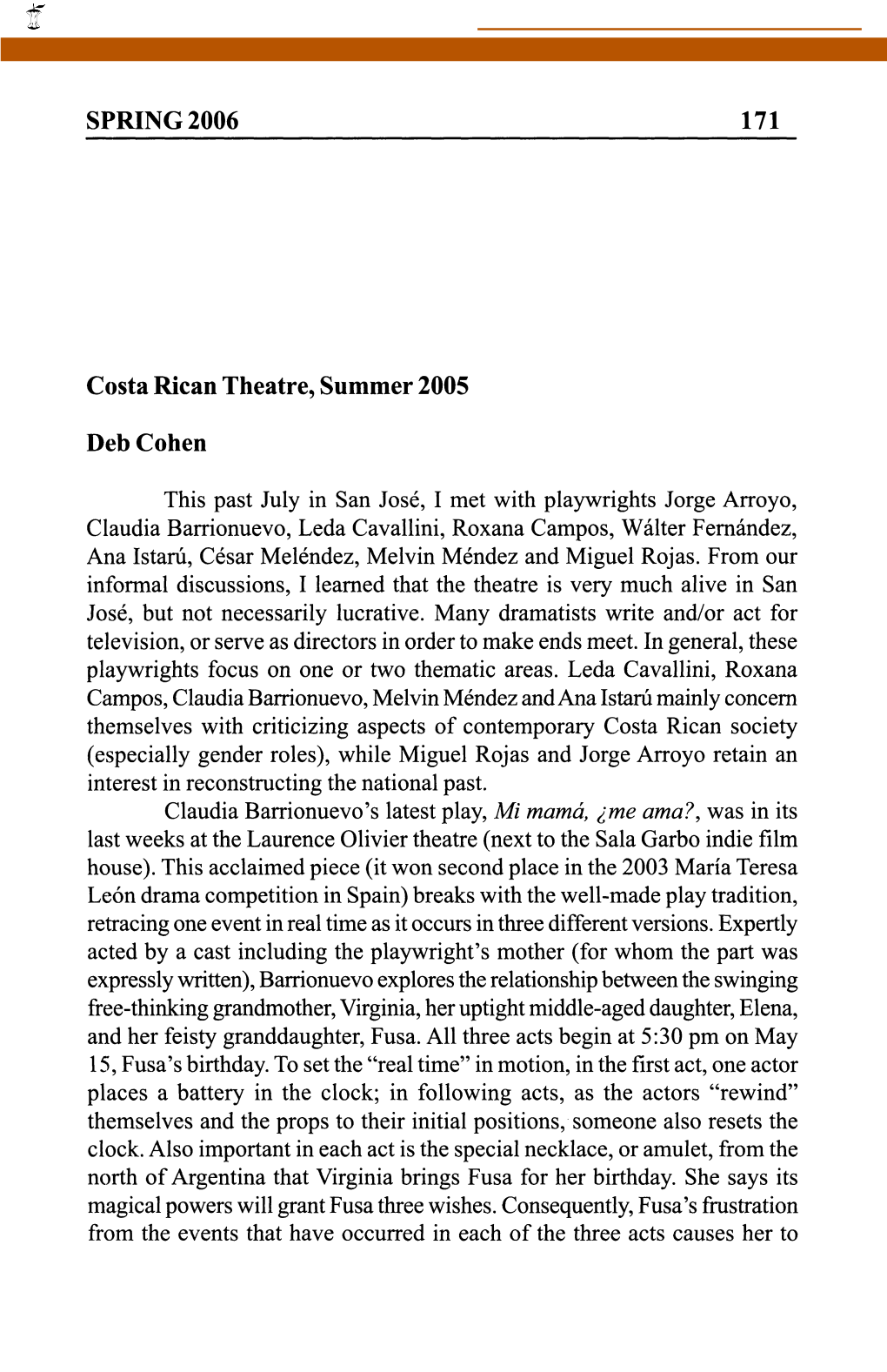 SPRING 2006 171 Costa Rican Theatre, Summer 2005 Deb Cohen