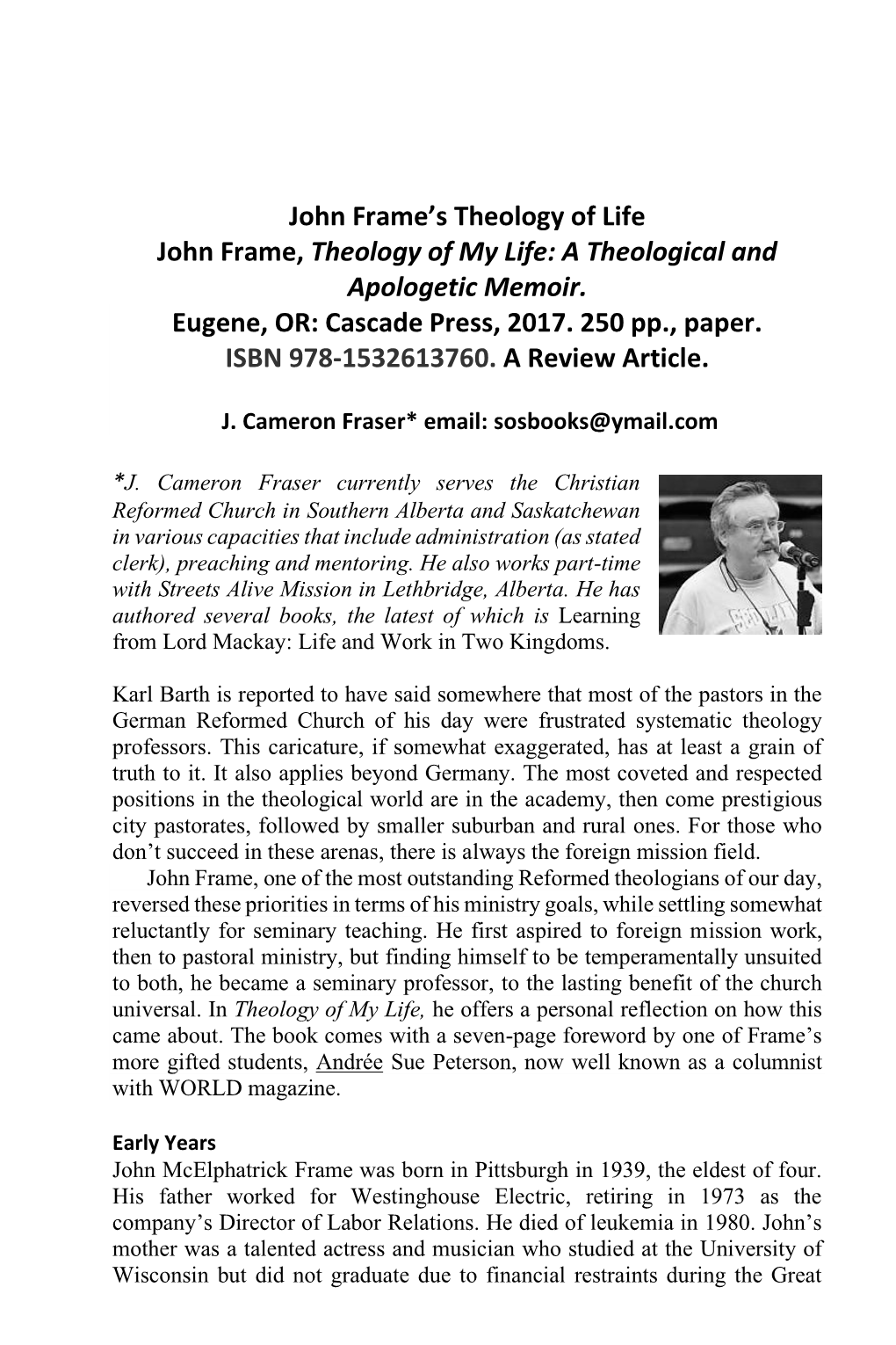 John Frame's Theology of Life John Frame, Theology of My Life: A