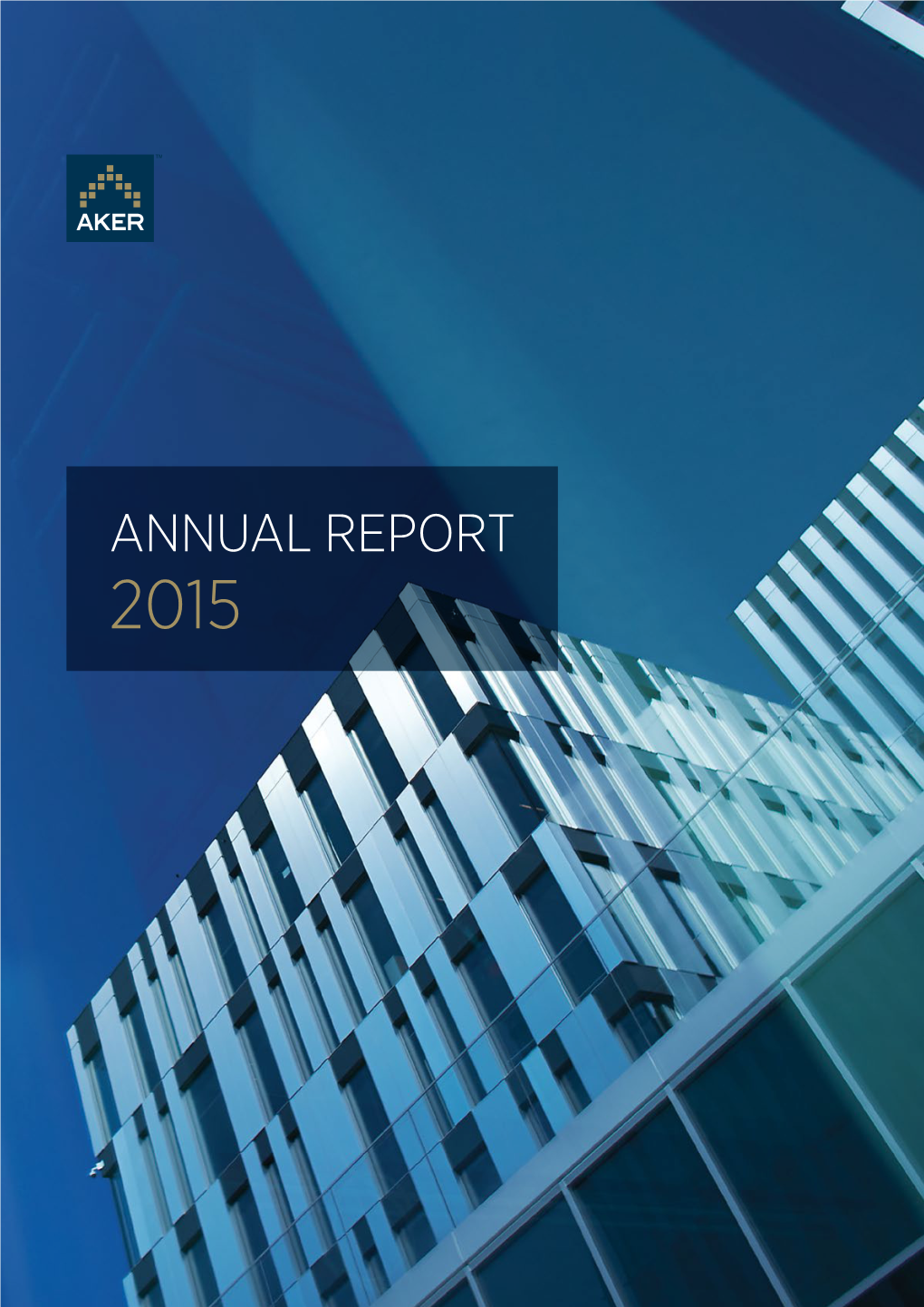 Annual Report 2015 2 Aker ASA Annual Report 2015