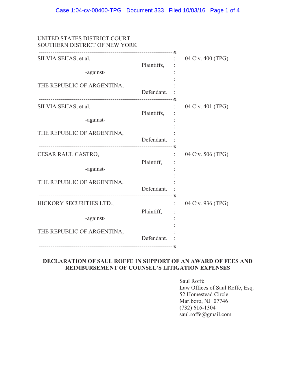 UNITED STATES DISTRICT COURT SOUTHERN DISTRICT of NEW YORK ------X SILVIA SEIJAS, Et Al, : 04 Civ