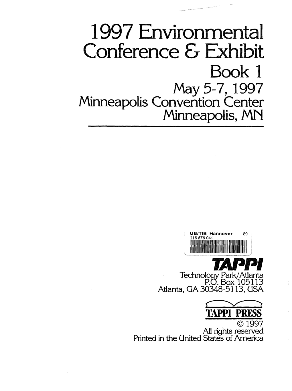 1997 Environmental Conference & Exhibit Book 1 May 5-7, 1997 Minneapolis Convention Center Minneapolis, MN