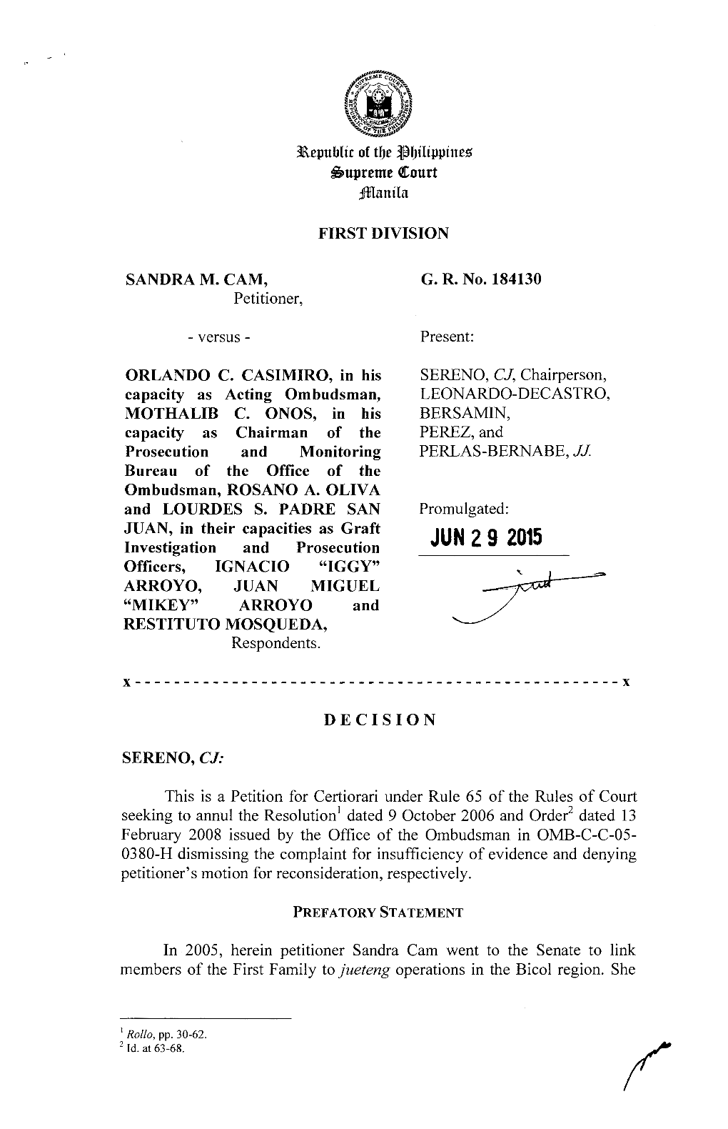 JUN 2 9 2015 Officers, IGNACIO "IGGY" ARROYO, JUAN MIGUEL "MIKEY" ARROYO and RESTITUTO MOSQUEDA, Respondents