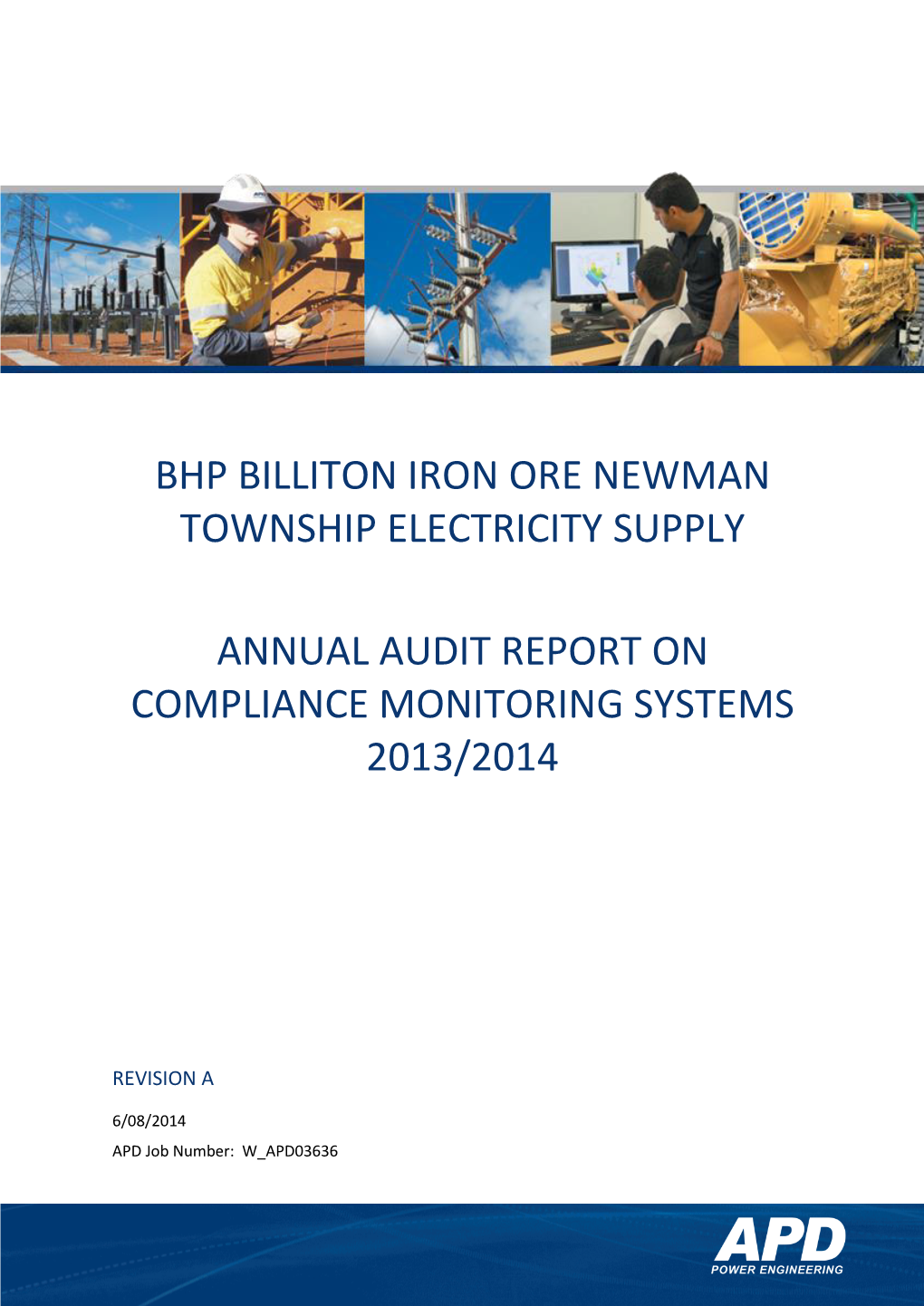 Bhp Billiton Iron Ore Newman Township Electricity Supply Annual Audit Report on Compliance Monitoring Systems 2013/2014