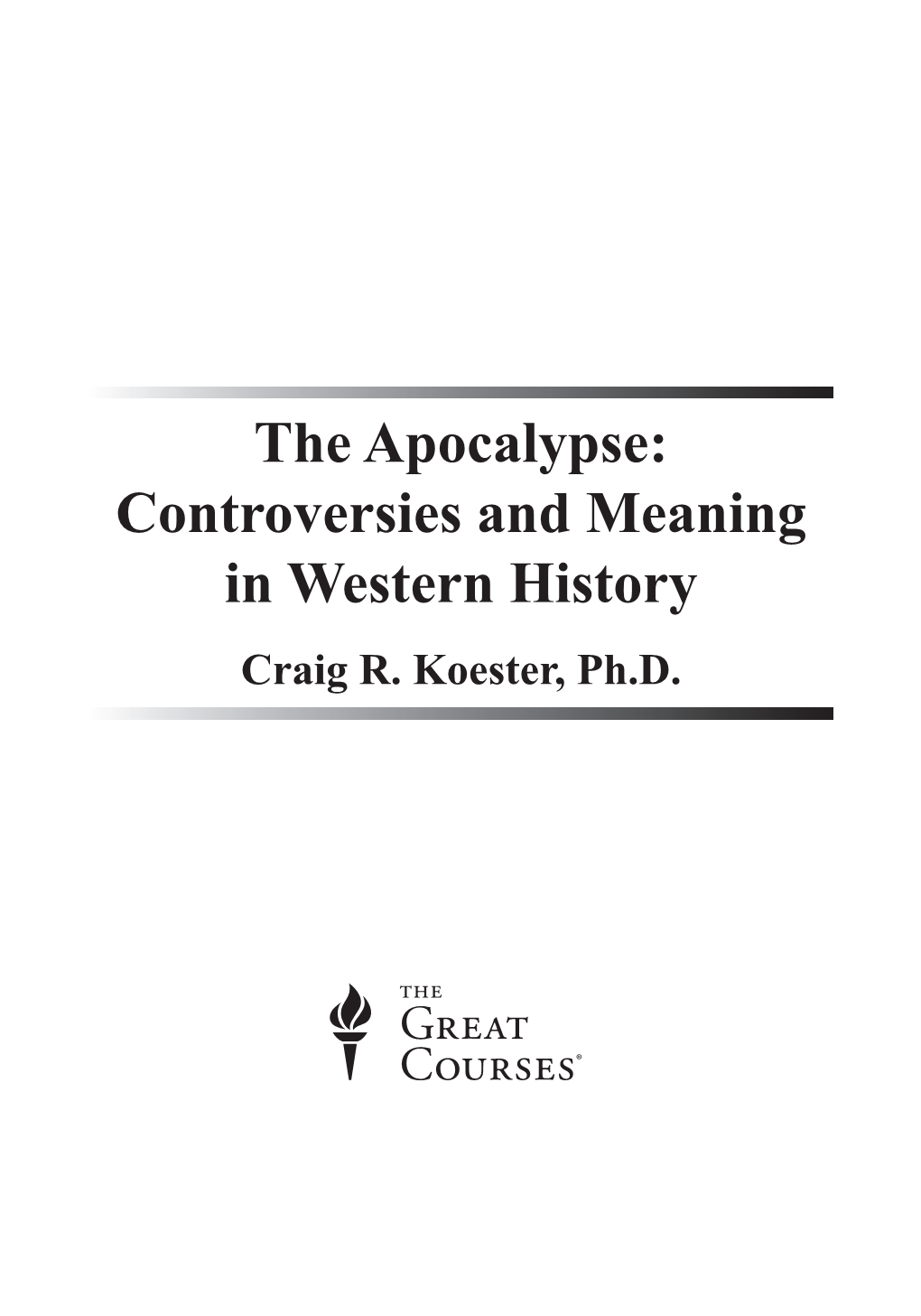 The Apocalypse: Controversies and Meaning in Western History Craig R