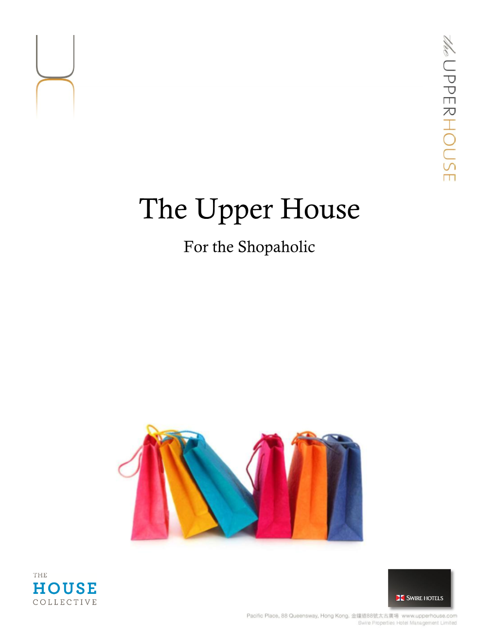 The Upper House for the Shopaholic