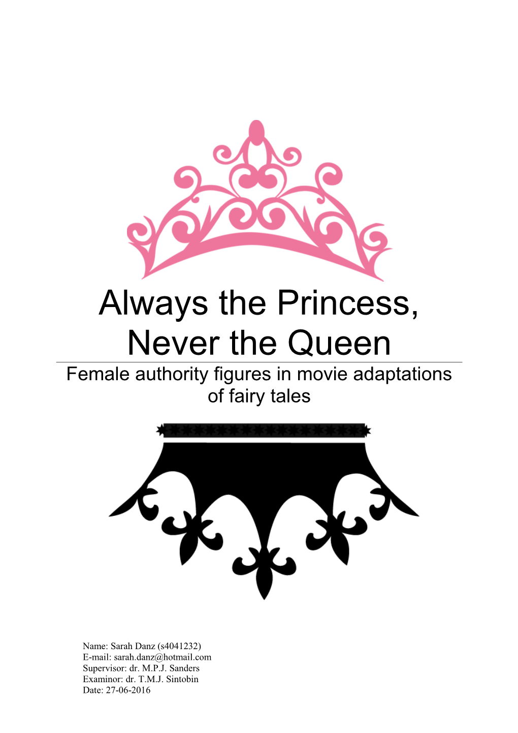 Always the Princess, Never the Queen Female Authority Figures in Movie Adaptations of Fairy Tales