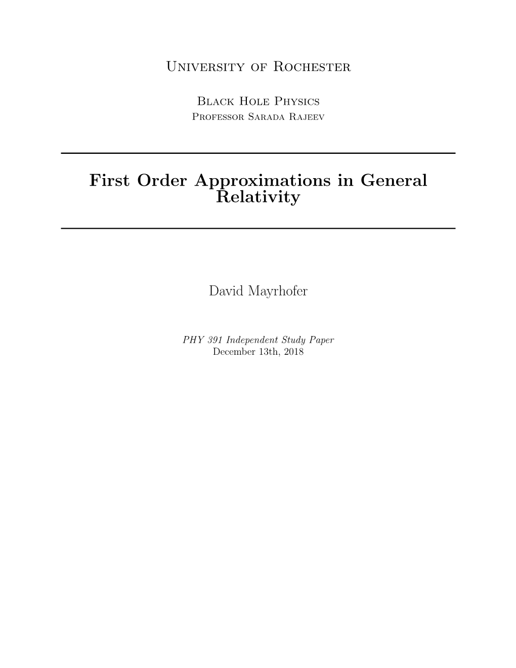 First Order Approximations in General Relativity