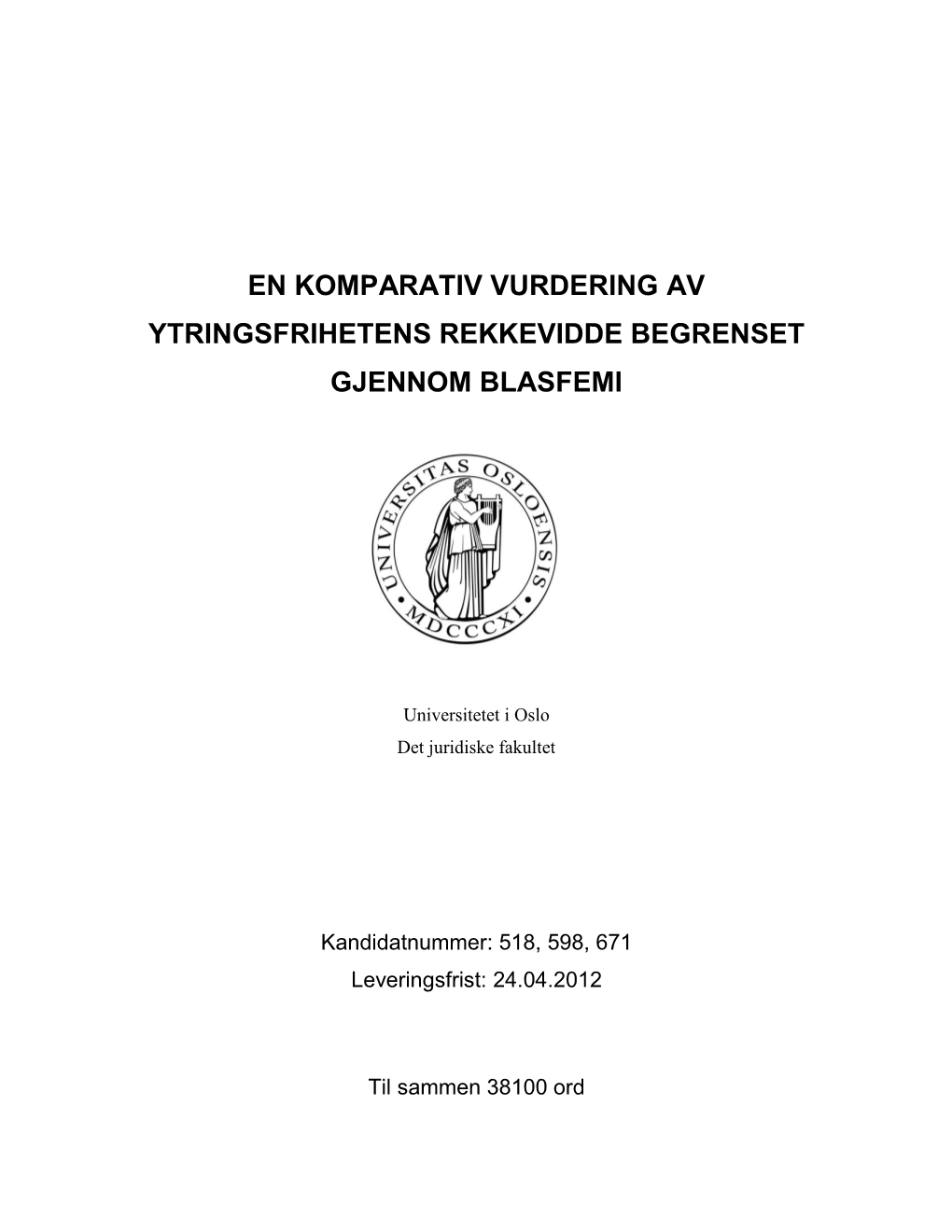 En Komparativ Vurdering Av Ytringsfrihetens Rekkevidde Begrenset Gjennom Blasfemi