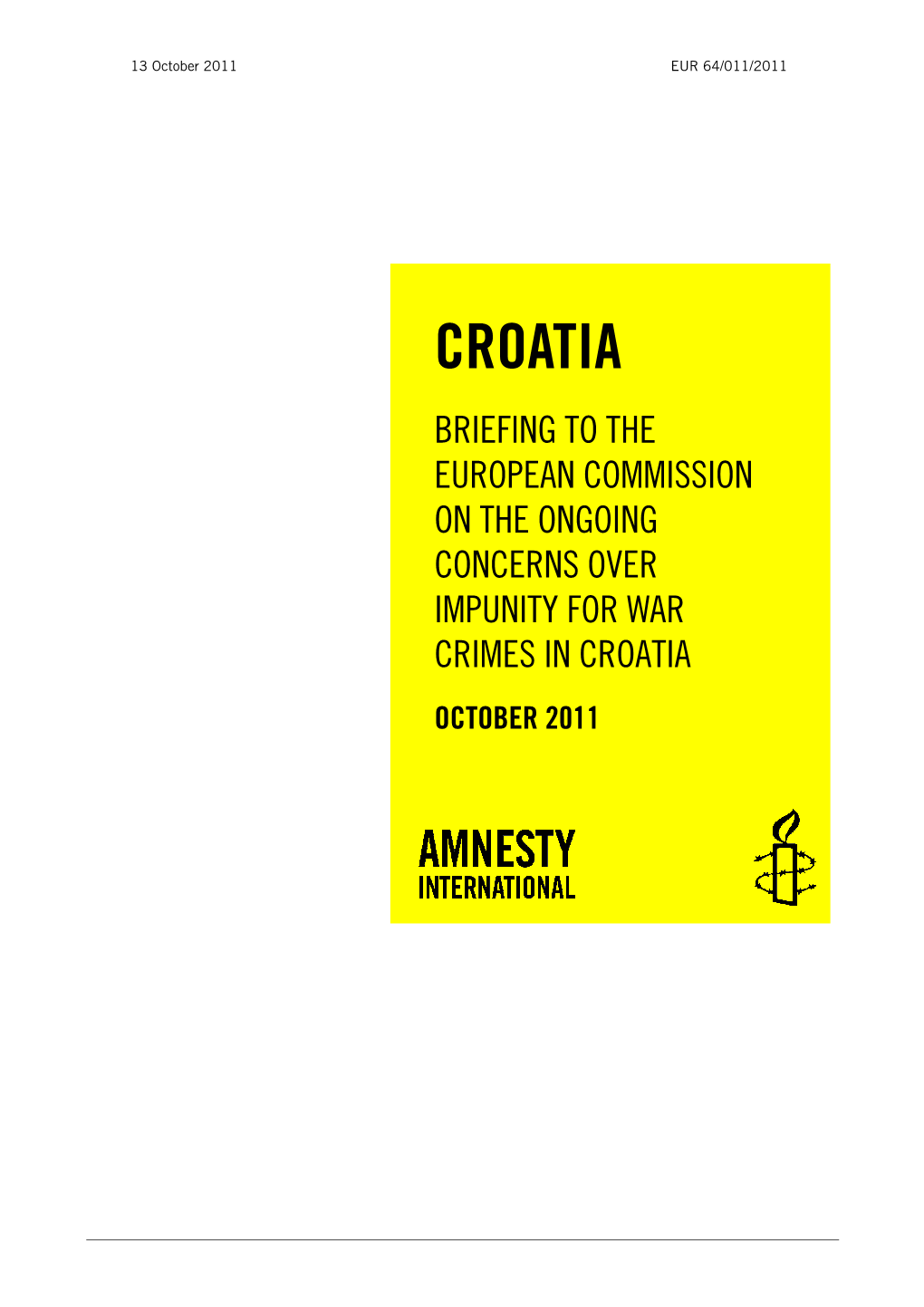 Croatia Briefing to the European Commission on the Ongoing Concerns Over Impunity for War Crimes in Croatia October 2011