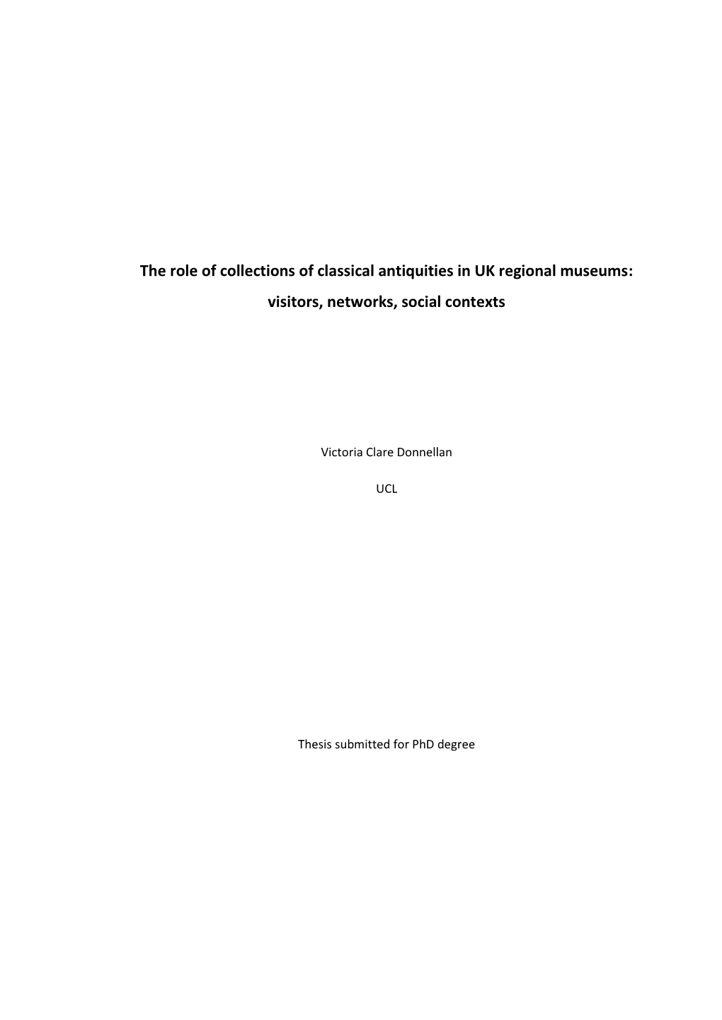 The Role of Collections of Classical Antiquities in UK Regional Museums: Visitors, Networks, Social Contexts