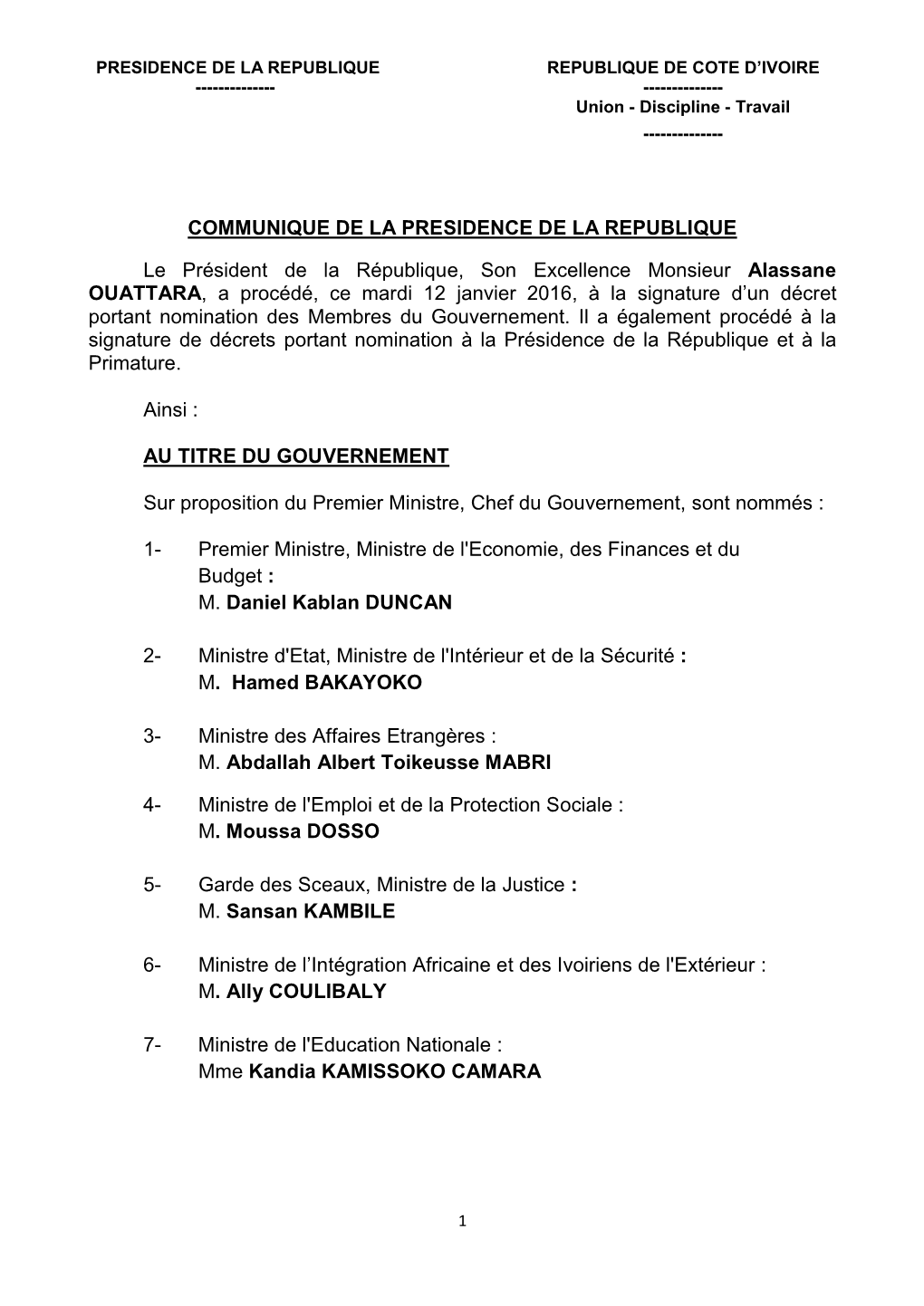 COMMUNIQUE DE LA PRESIDENCE DE LA REPUBLIQUE Le Président