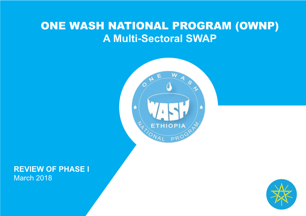 ONE WASH NATIONAL PROGRAM (OWNP) a Multi-Sectoral SWAP