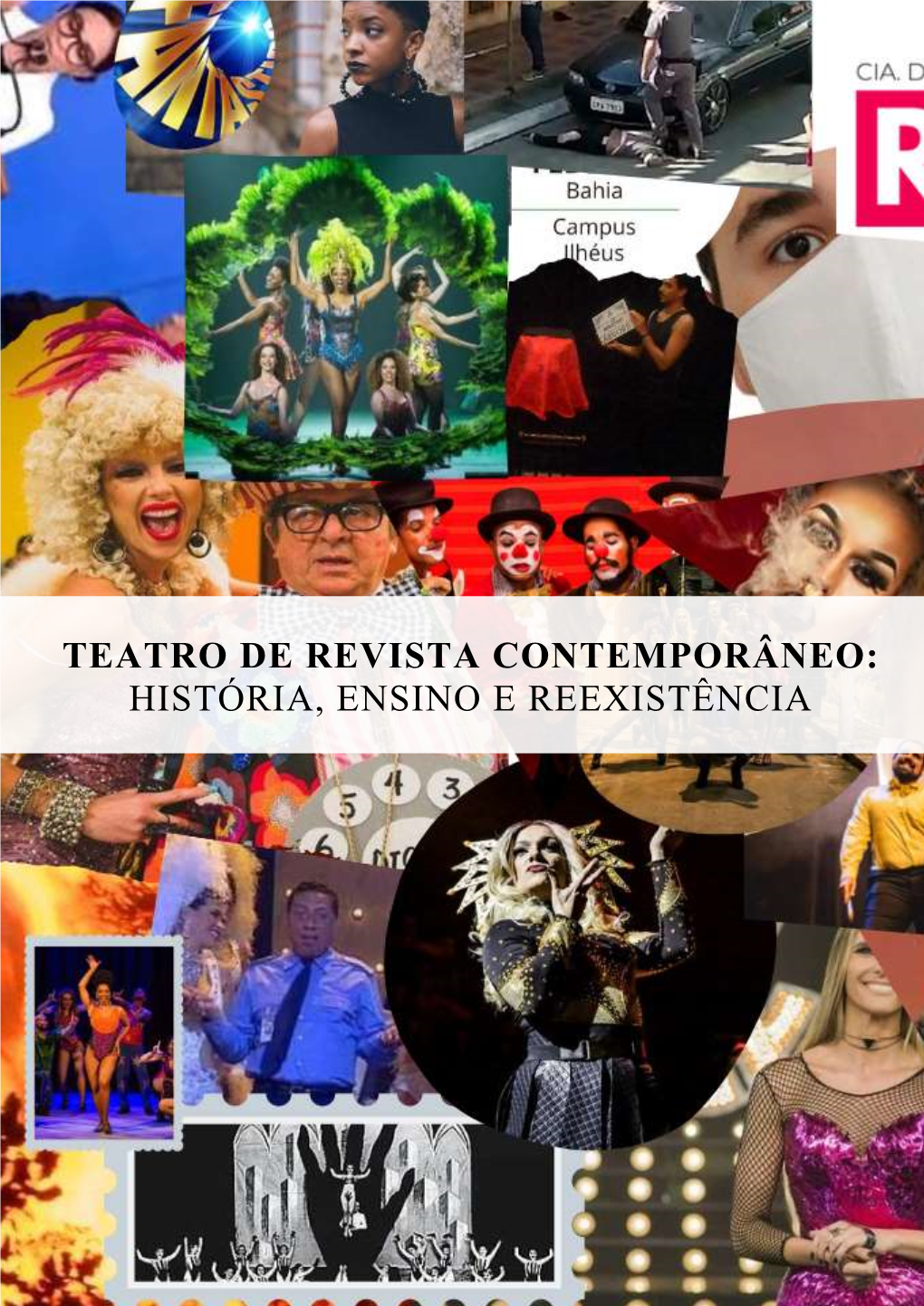 Teatro De Revista Contemporâneo: História, Ensino E Reexistência