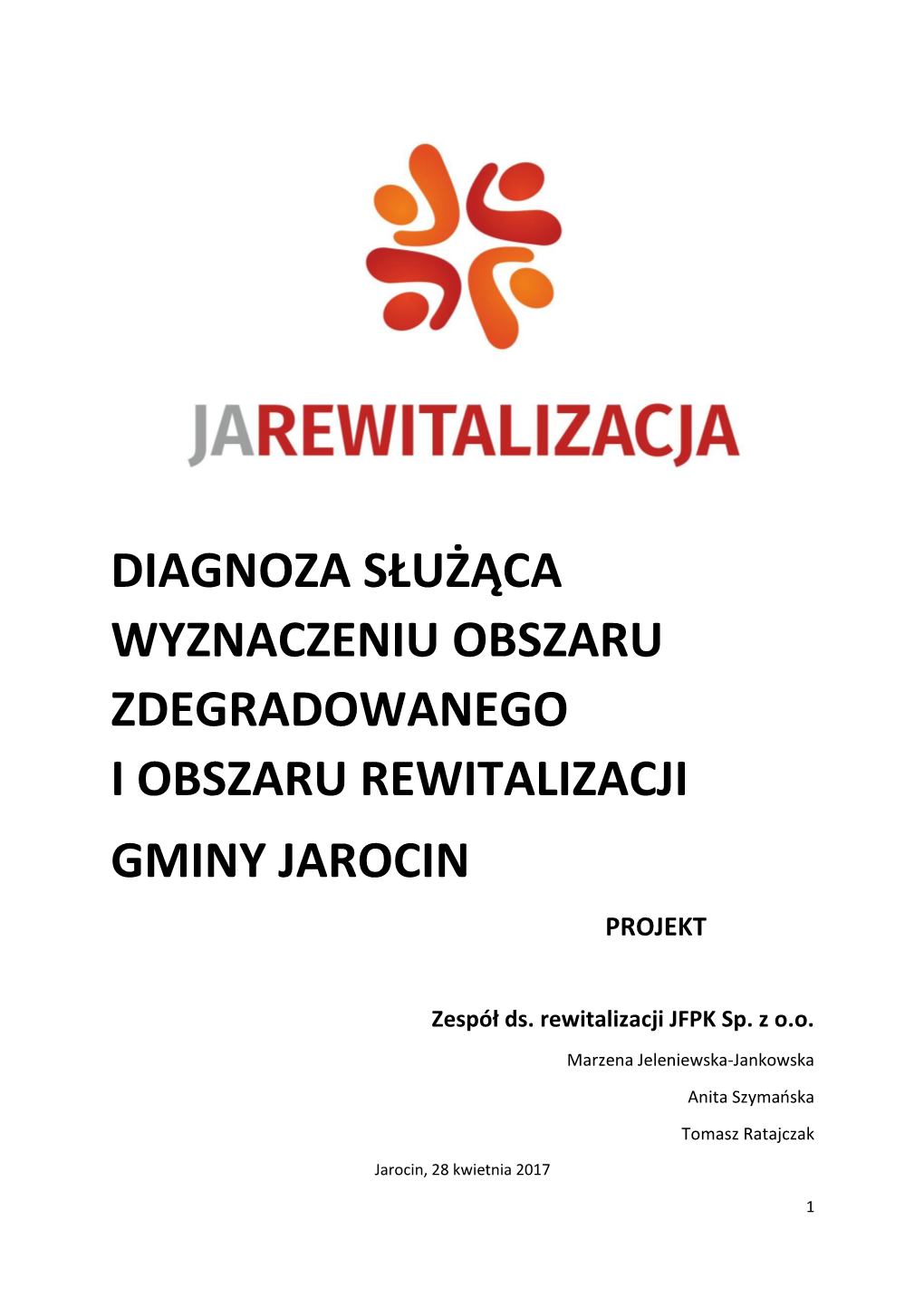 Diagnoza Służąca Wyznaczeniu Obszaru Zdegradowanego I Obszaru Rewitalizacji Gminy Jarocin Projekt