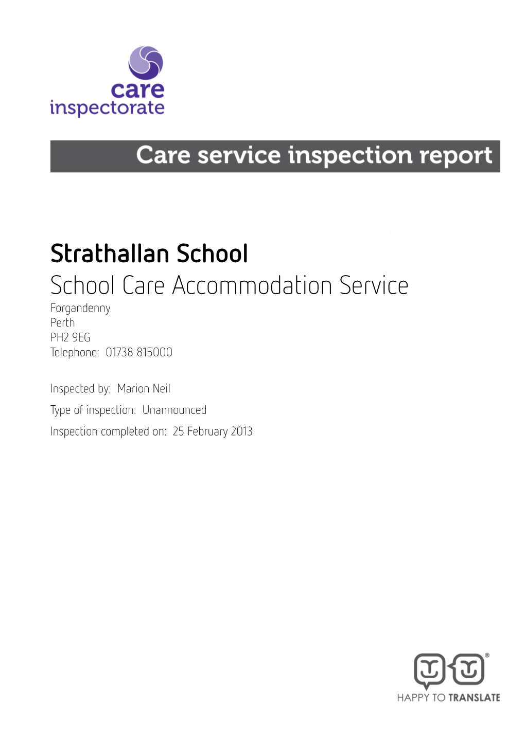 Strathallan School School Care Accommodation Service Forgandenny Perth PH2 9EG Telephone: 01738 815000