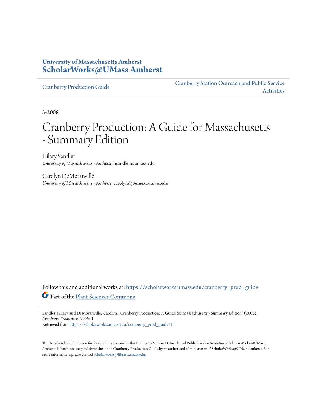 Cranberry Production: a Guide for Massachusetts - Summary Edition Hilary Sandler University of Massachusetts - Amherst, Hsandler@Umass.Edu