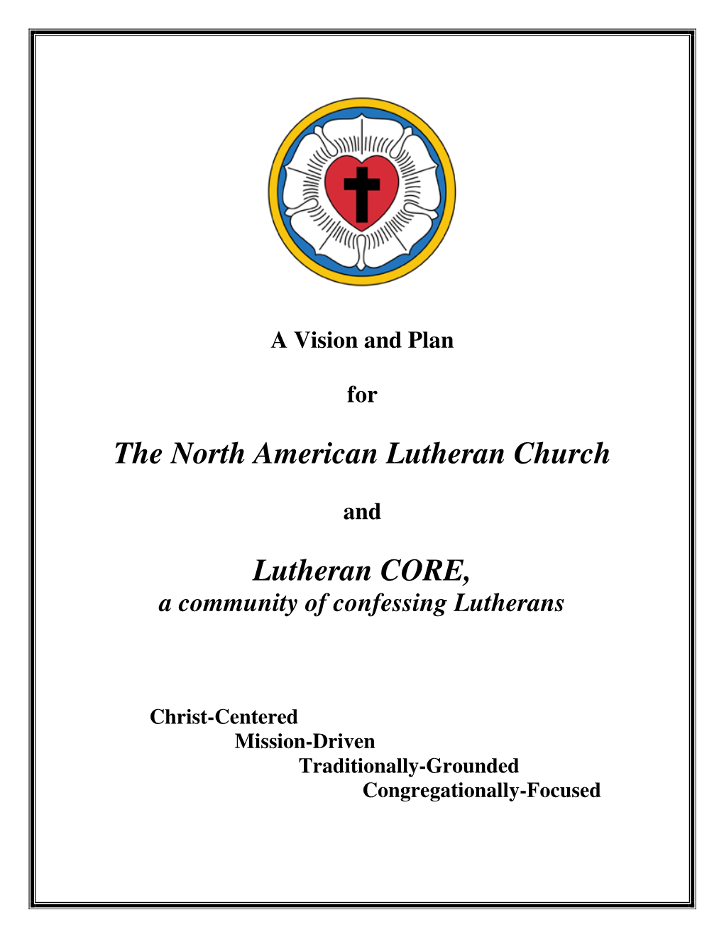 The North American Lutheran Church Lutheran CORE