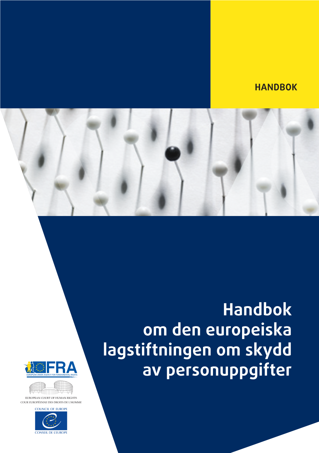 Handbok Om Den Europeiska Lagstiftningen Om Skydd Av