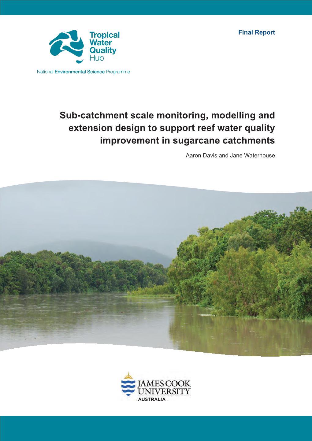 Sub-Catchment Scale Monitoring, Modelling and Extension Design to Support Reef Water Quality Improvement in Sugarcane Catchments