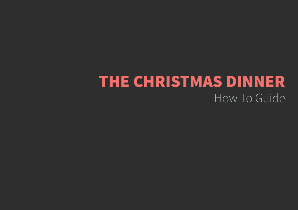THE CHRISTMAS DINNER How to Guide