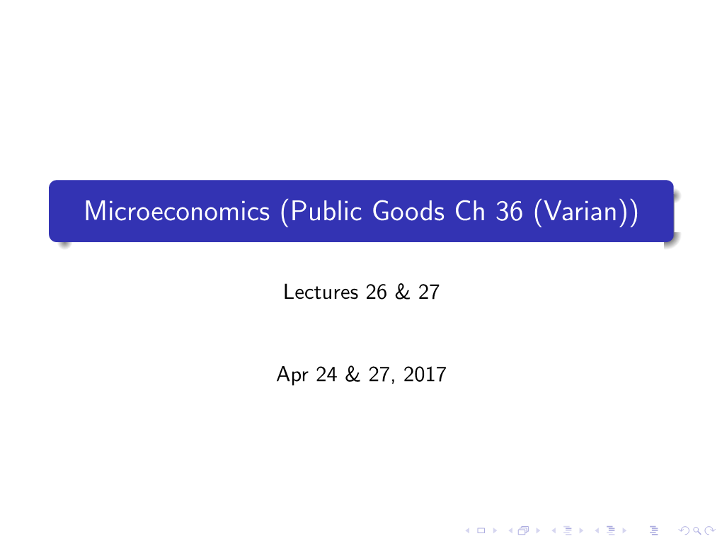 Microeconomics (Public Goods Ch 36 (Varian))