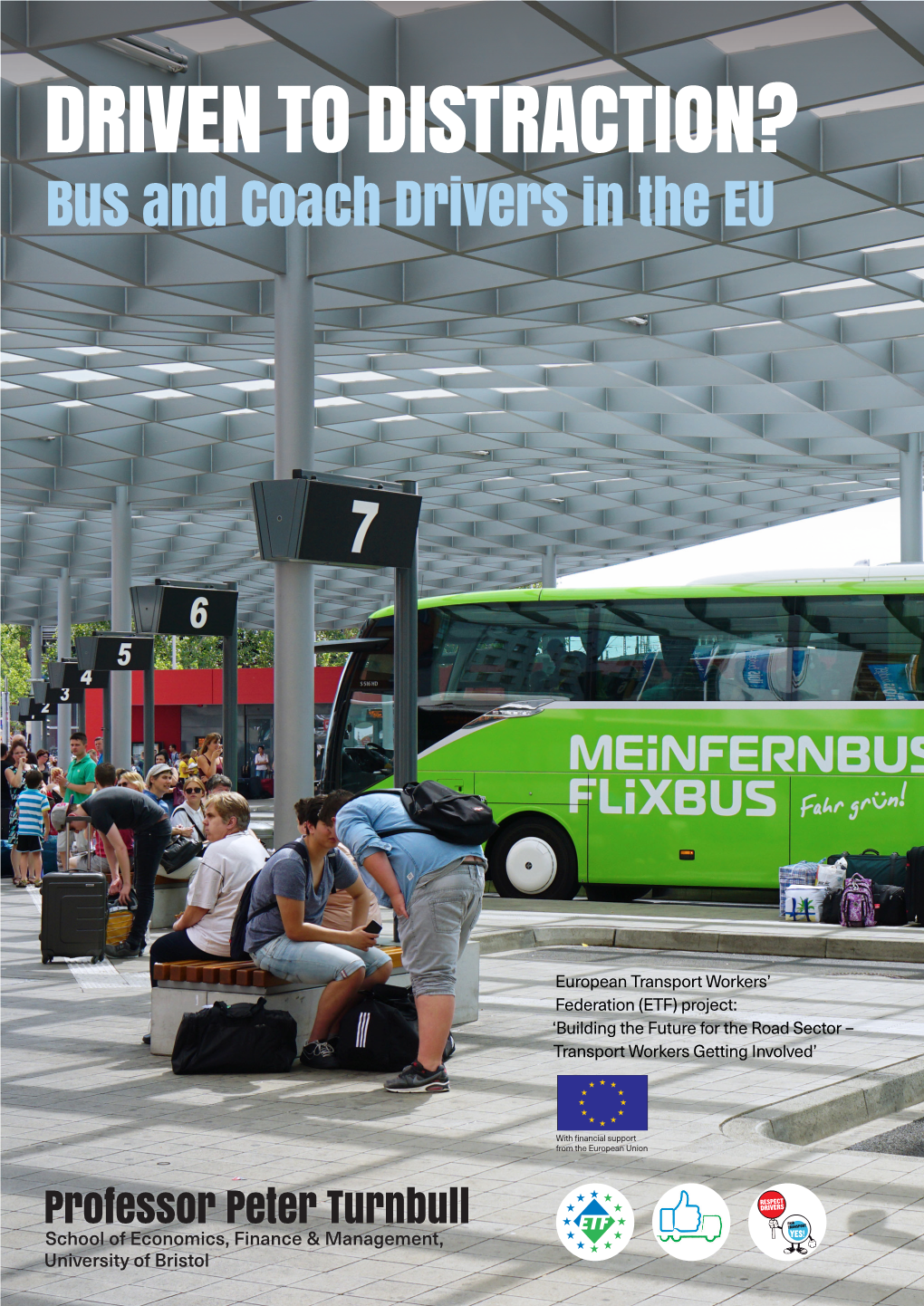 DRIVEN to DISTRACTION? Bus and Coach Drivers in the EU