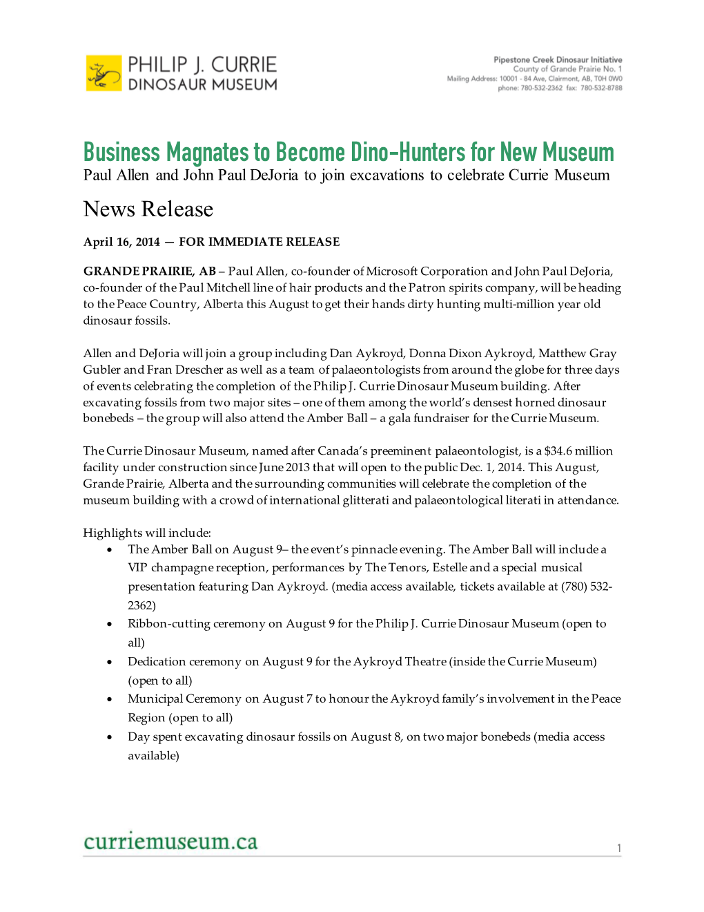 Business Magnates to Become Dino-Hunters for New Museum Paul Allen and John Paul Dejoria to Join Excavations to Celebrate Currie Museum News Release