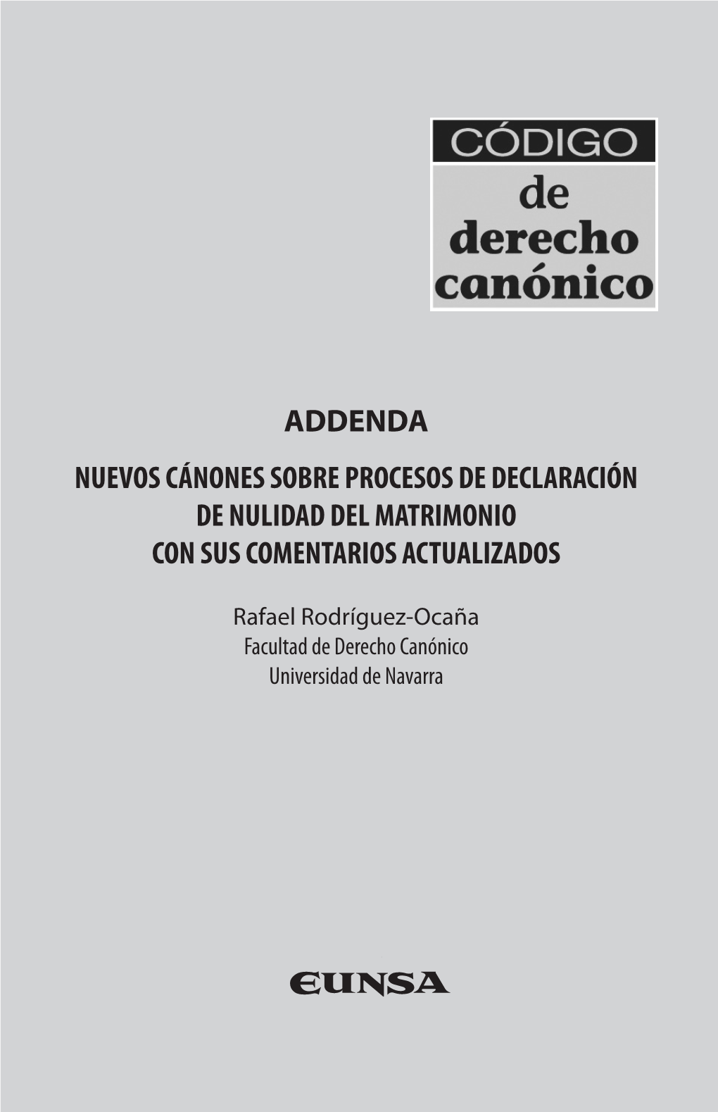 Addenda Nuevos Cánones Sobre Procesos De Declaración De Nulidad Del Matrimonio Con Sus Comentarios Actualizados