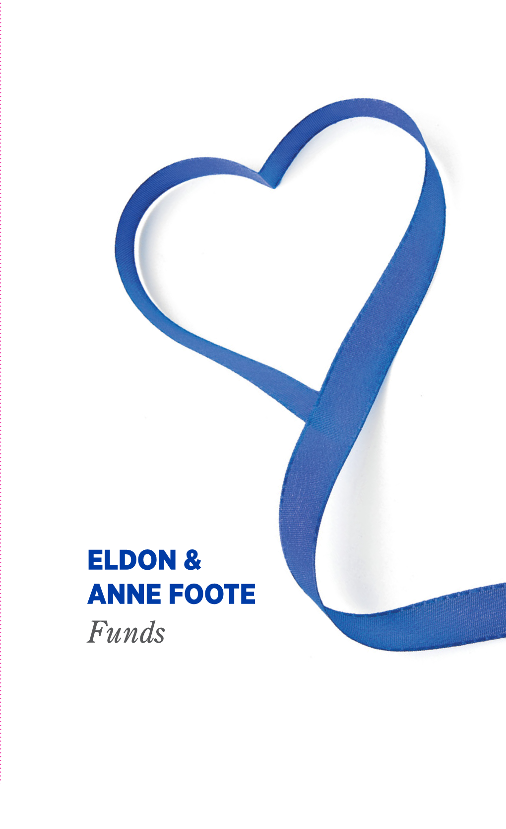 Eldon & Anne Foote Funds