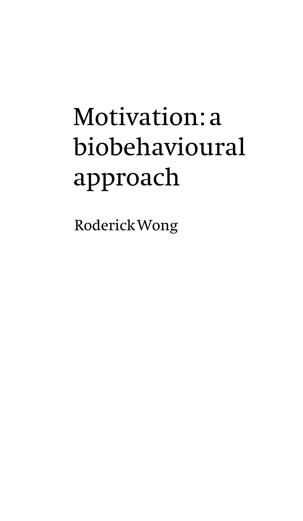 Motivation: a Biobehavioural Approach