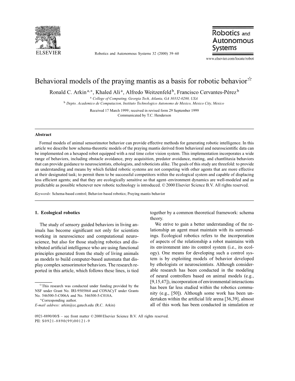 Behavioral Models of the Praying Mantis As a Basis for Robotic Behaviorଝ Ronald C