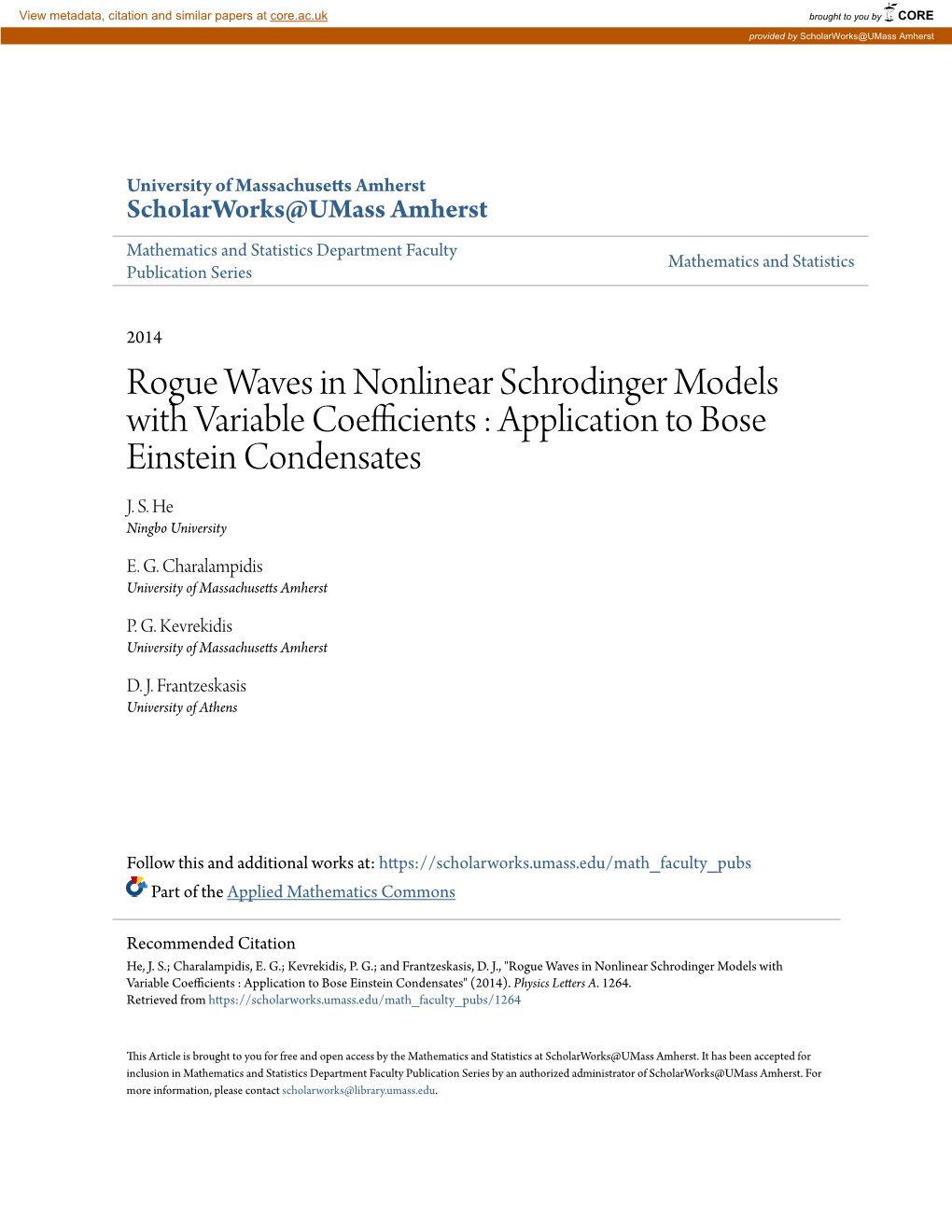 Rogue Waves in Nonlinear Schrodinger Models with Variable Coefficients : Application to Bose Einstein Condensates J