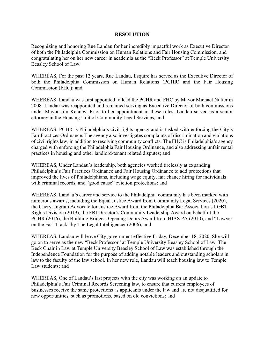 RESOLUTION Recognizing and Honoring Rue Landau for Her Incredibly Impactful Work As Executive Director of Both the Philadelphia