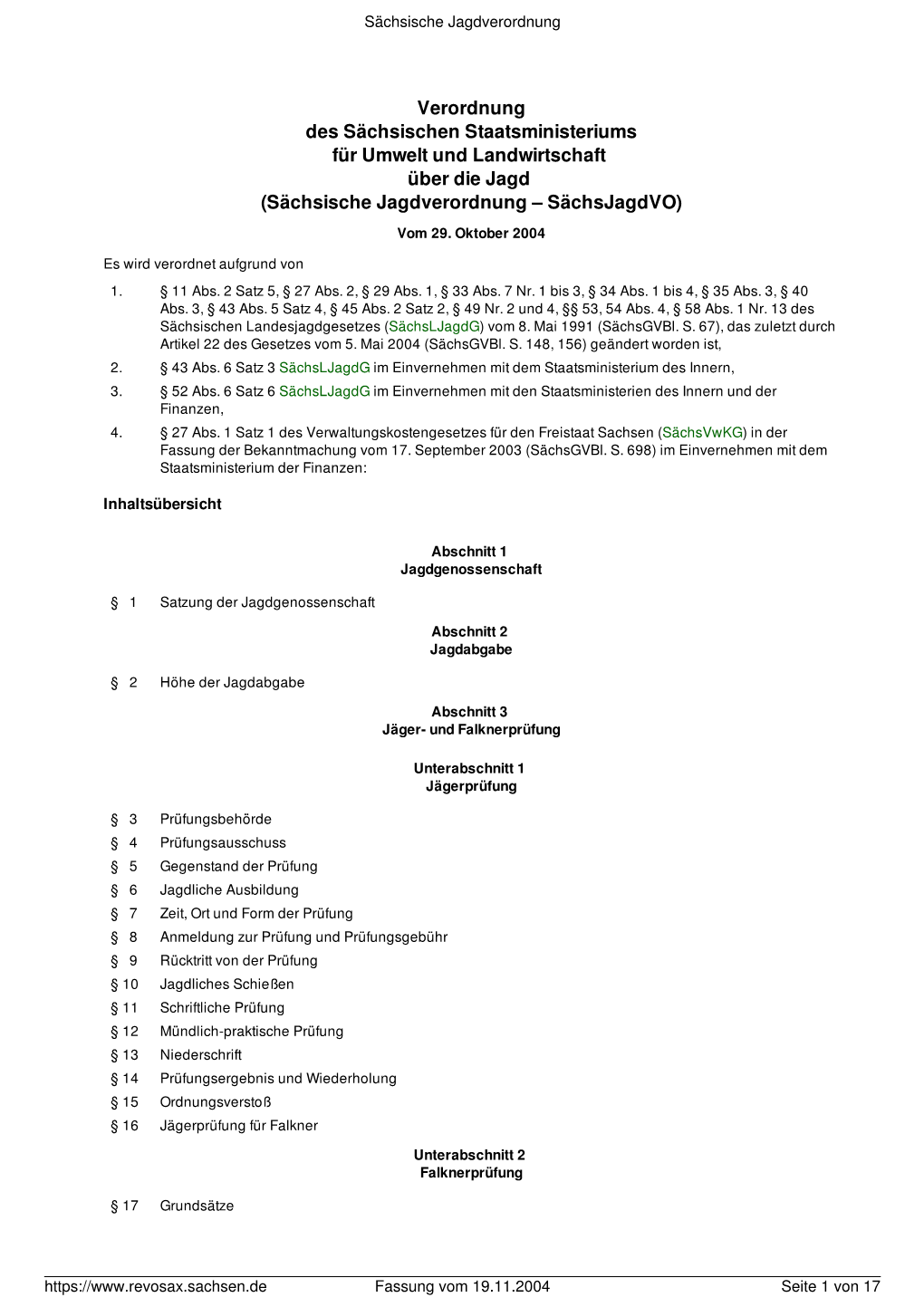 Verordnung Des Sächsischen Staatsministeriums Für Umwelt Und Landwirtschaft Über Die Jagd (Sächsische Jagdverordnung – Sächsjagdvo) Vom 29