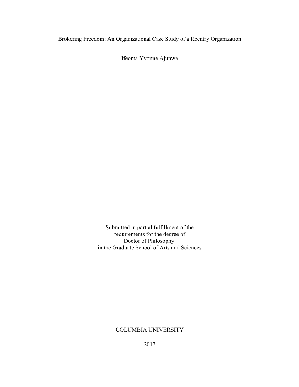 An Organizational Case Study of a Reentry Organization Ifeoma Yvonne Ajunwa Submitted in Partial Fulfillment