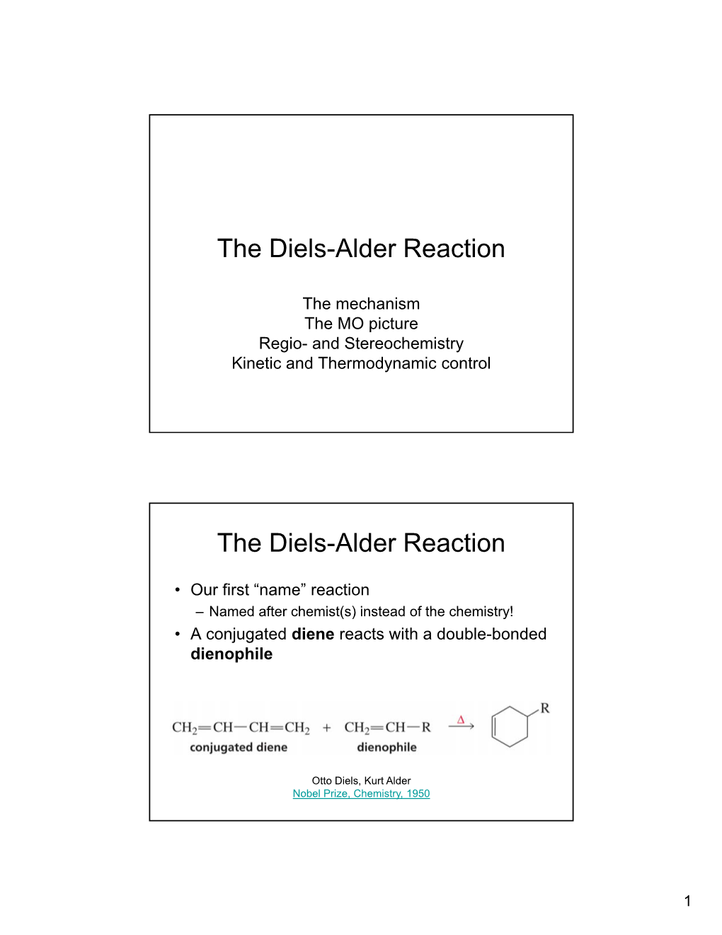 The Diels-Alder Reaction the Diels-Alder Reaction