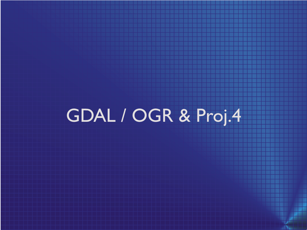 GDAL / OGR & Proj.4
