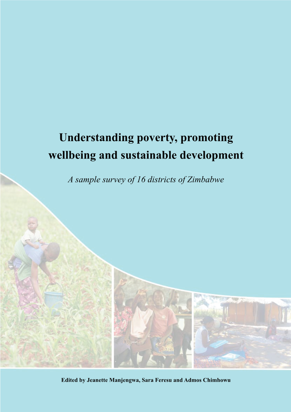 Understanding Poverty, Promoting Wellbeing and Sustainable Development