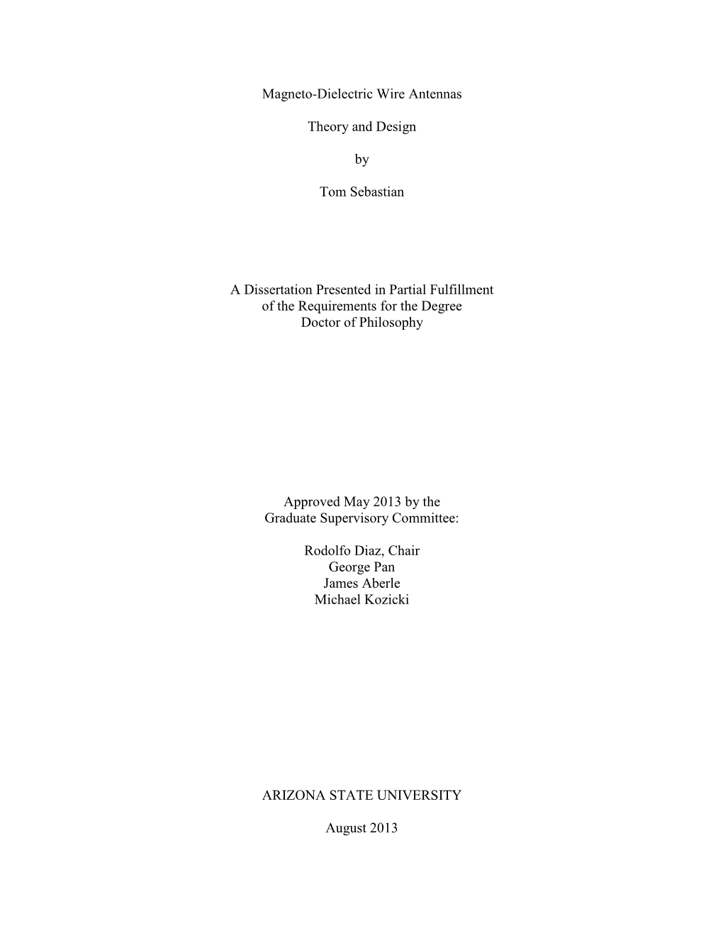 Magneto-Dielectric Wire Antennas Theory and Design by Tom Sebastian a Dissertation Presented in Partial Fulfillment of the Re