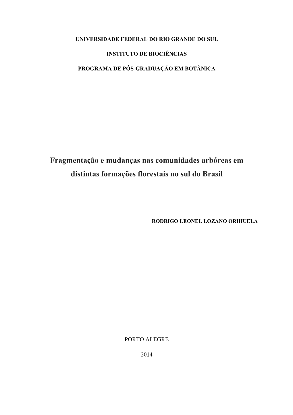 Fragmentação E Mudanças Nas Comunidades Arbóreas Em Distintas Formações Florestais No Sul Do Brasil